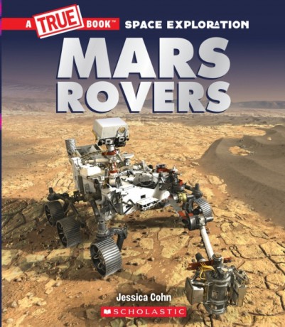Mars Rovers (a True Book: Space Exploration) (A True Book (Relaunch)) - Jessica Cohn [KSIĄŻKA]