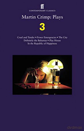 Martin Crimp: Plays 3: Fewer Emergencies; Cruel and Tender; The City; In the Republic of Happiness - Martin Crimp [KSIĄŻKA]