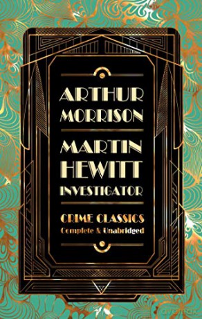 Martin Hewitt, Investigator (Flame Tree Collectable Crime Classics) - Arthur Morrison [KSIĄŻKA]