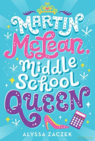 Martin McLean, Middle School Queen - Alyssa Zaczek [KSIĄŻKA]
