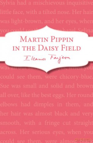 Martin Pippin in the Daisy-Field - Eleanor Farjeon [KSIĄŻKA]