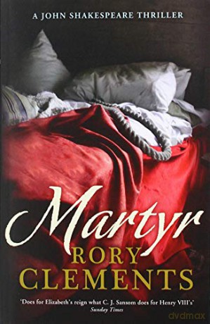 Martyr: John Shakespeare 1 - Rory Clements [KSIĄŻKA]