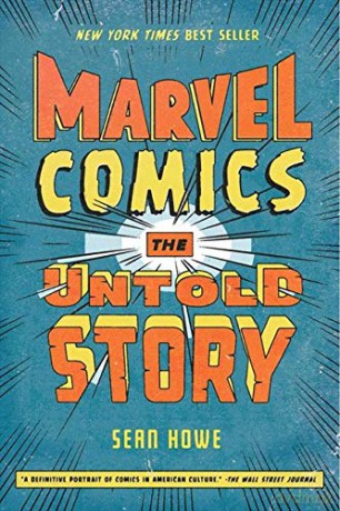 Marvel Comics: The Untold Story (P.S.) - Sean Howe [KSIĄŻKA]