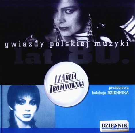 Gwiazdy Polskiej Muzyki Lat 80. 8: Iza Trojanowska (digibook) [CD]