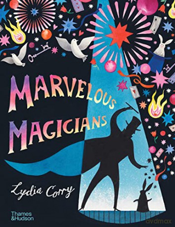 Marvellous Magicians: The greatest magicians of all time! - Lydia Corry [KSIĄŻKA]