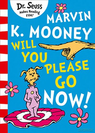 Marvin K. Mooney will you Please Go Now! - Dr. Seuss [KSIĄŻKA]