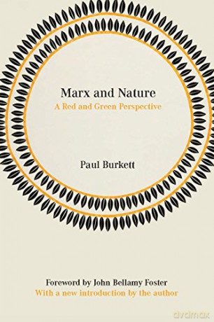 Marx and Nature: A Red Green Perspective: A Red and Green Perspective - Paul Burkett [KSIĄŻKA]