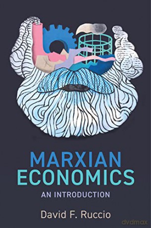 Marxian Economics: An Introduction - David F. Ruccio [KSIĄŻKA]