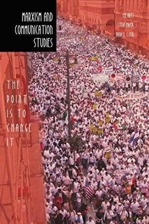 Marxism and Communication Studies; The Point is to Change It (8) (Media and Culture) - Lee Artz [KSIĄŻKA]