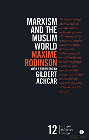 Marxism and the Muslim World (Critique Influence Change) - Maxime Rodinson [KSIĄŻKA]