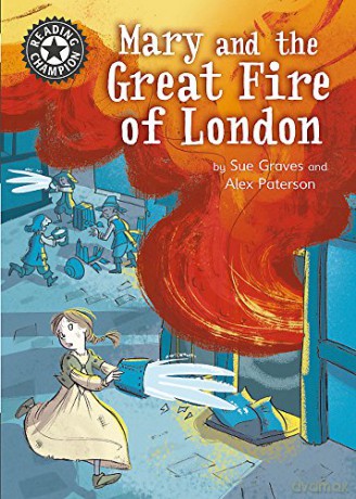 Mary and the Great Fire of London: Independent Reading 13 (Reading Champion) - Sue Graves [KSIĄŻKA]