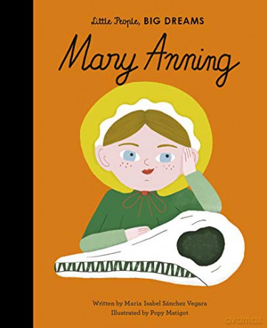 Mary Anning (58) (Little People, BIG DREAMS) - Maria Isabel Sanchez Vegara [KSIĄŻKA]