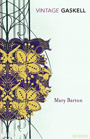 Mary Barton: A Tale of Manchester Life (Vintage Classics) - Elizabeth Gaskell [KSIĄŻKA]
