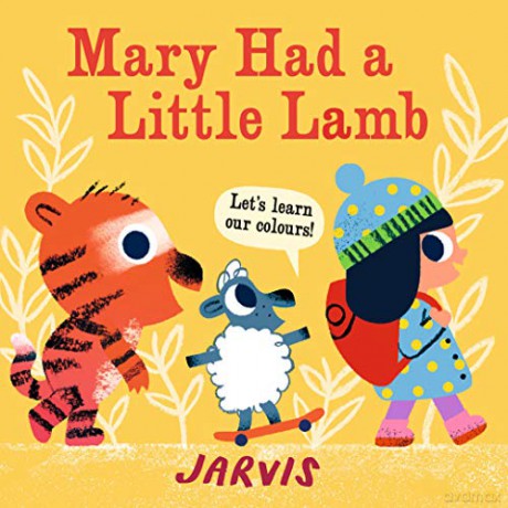Mary Had a Little Lamb: A Colours Book - Jarvis [KSIĄŻKA]