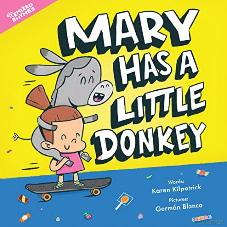 Mary Has a Little Donkey: 1 (Remixed Rhymes, 1) - Karen Kilpatrick [KSIĄŻKA]