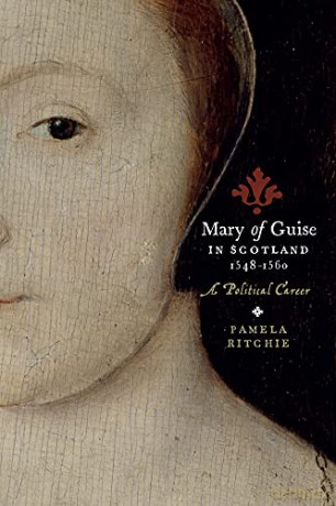 Mary of Guise in Scotland, 1548-1560: A Political Career - Pamela E. Ritchie [KSIĄŻKA]