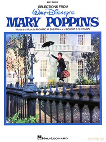 Mary Poppins for Easy Piano: Selections: Easy Piano Vocal Selections - Richard M. Sherman [KSIĄŻKA]