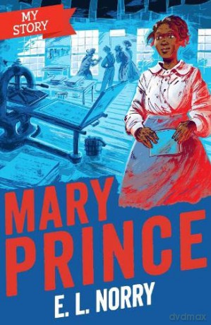 Mary Prince (My Story) - E. L. Norry [KSIĄŻKA]