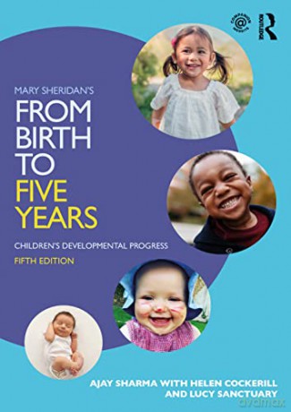 Mary Sheridan's From Birth to Five Years: Children's Developmental Progress - Ajay Sharma [KSIĄŻKA]