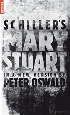 Mary Stuart (Oberon Classic Plays) (Oberon Modern Plays) - Friedrich Schiller [KSIĄŻKA]