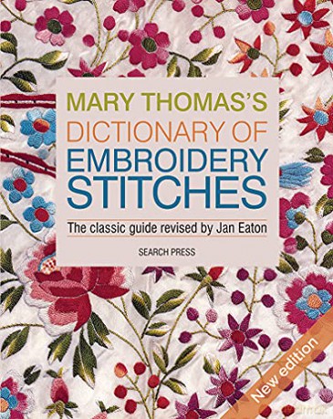 Mary Thomas's Dictionary of Embroidery Stitches - Jan Eaton [KSIĄŻKA]