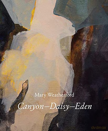 Mary Weatherford: Canyon-Daisy-Eden - Ian Berry [KSIĄŻKA]