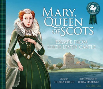 Mary, Queen of Scots: Escape from the Castle: Escape from Loch Leven Castle (Picture Kelpies: Traditional Scottish Tales) - Theresa Breslin [KSIĄŻKA]