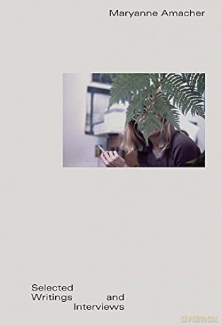 Maryanne Amacher: Selected Writings and Interviews - Maryanne Amacher [KSIĄŻKA]