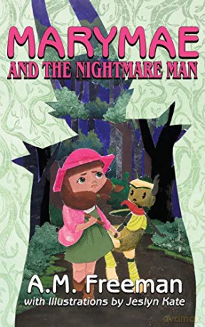 MARYMAE AND THE NIGHTMARE MAN - A.M. Freeman [KSIĄŻKA]