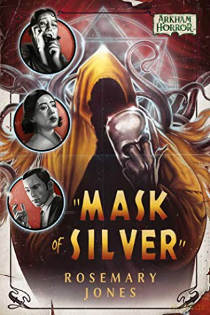 Mask of Silver: An Arkham Horror Novel - Rosemary Jones [KSIĄŻKA]