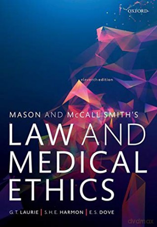 Mason and McCall Smith's Law and Medical Ethics - Graeme Laurie [KSIĄŻKA]