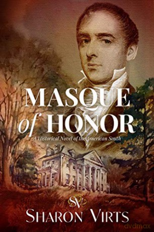 Masque of Honor: A Historical Novel of the American South - Virts [KSIĄŻKA]