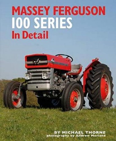 Massey Ferguson 100 Series In Detail - Michael Thorne [KSIĄŻKA]