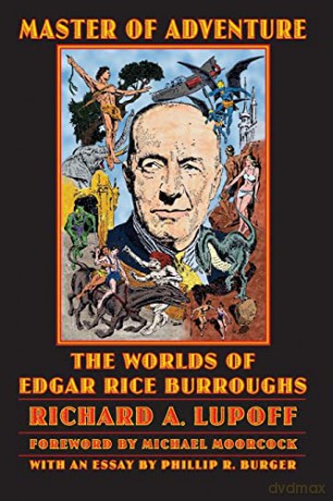 Master of Adventure: The Worlds of Edgar Rice Burroughs (Bison Frontiers of Imagination) - Richard A. Lupoff [KSIĄŻKA]