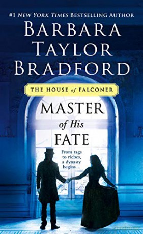 Master of His Fate: A House of Falconer Novel: 1 - Barbara Taylor Bradford [KSIĄŻKA]