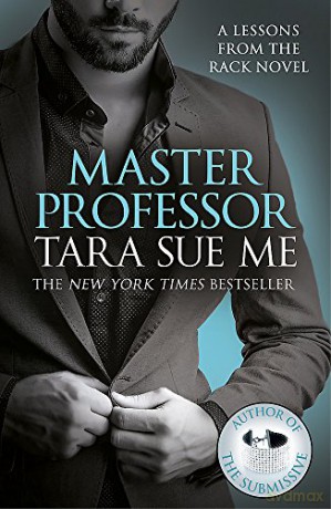 Master Professor: Lessons From The Rack Book 1 (Lessons From The Rack Series) - Tara Sue Me [KSIĄŻKA]
