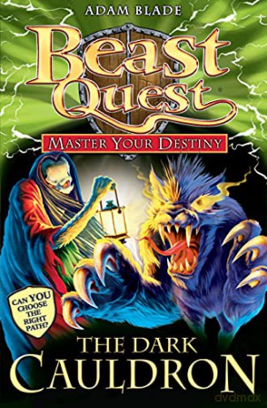 Master Your Destiny: The Dark Cauldron: Book 1 (Beast Quest) - Adam Blade [KSIĄŻKA]