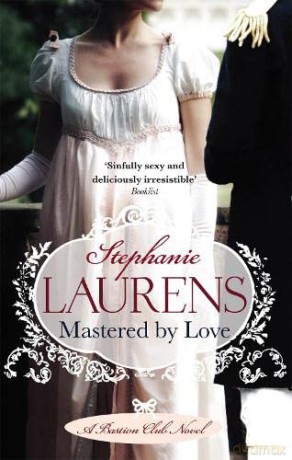Mastered By Love: Number 8 in series (Bastion Club) - Stephanie Laurens [KSIĄŻKA]