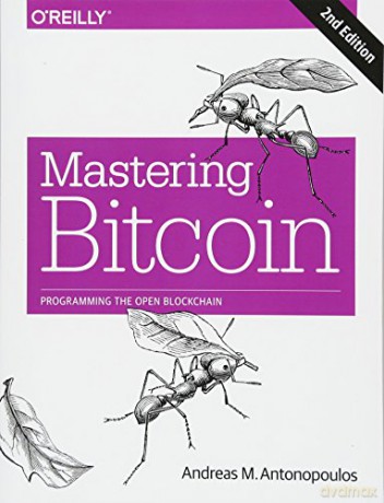 Mastering Bitcoin: Programming the Open Blockchain - Andreas Antonopoulos [KSIĄŻKA]