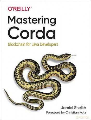 Mastering Corda: Blockchain for Java Developers - Jamiel Sheikh [KSIĄŻKA]