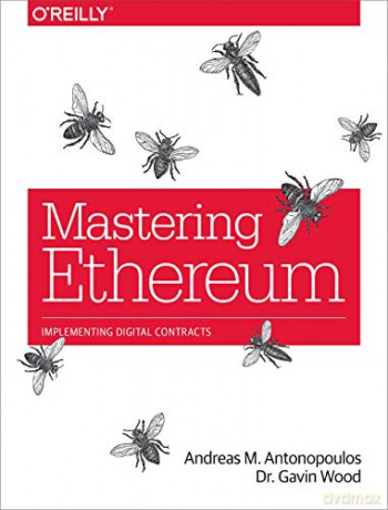 Mastering Ethereum: Building Smart Contracts and Dapps - Andreas M. Antonopoulos [KSIĄŻKA]