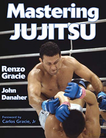 Mastering Jujitsu (Mastering Martial Arts) - Renzo Gracie [KSIĄŻKA]
