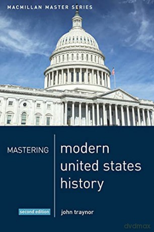 Mastering Modern United States History: 18 (Macmillan Master Series) - John Traynor [KSIĄŻKA]