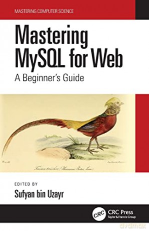 Mastering MySQL for Web: A Beginner's Guide (Mastering Computer Science) - Sufyan bin Uzayr [KSIĄŻKA]