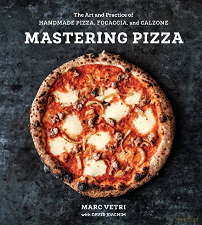 Mastering Pizza: The Art and Practice of Handmade Pizza, Focaccia, and Calzone - Marc Vetri [KSIĄŻKA]