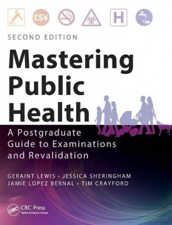 Mastering Public Health: A Postgraduate Guide to Examinations and Revalidation, Second Edition - Geraint Lewis [KSIĄŻKA]