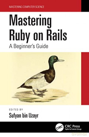 Mastering Ruby on Rails: A Beginner's Guide (Mastering Computer Science) - Sufyan bin Uzayr [KSIĄŻKA]