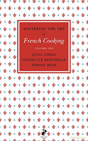 Mastering the Art of French Cooking, Vol.1 - Julia Child [KSIĄŻKA]