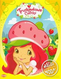 Truskawkowe Ciastko - maluj wodą! [KSIĄŻKA]