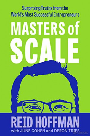 Masters of Scale: Surprising truths from the world's most successful entrepreneurs - Reid Hoffman [KSIĄŻKA]